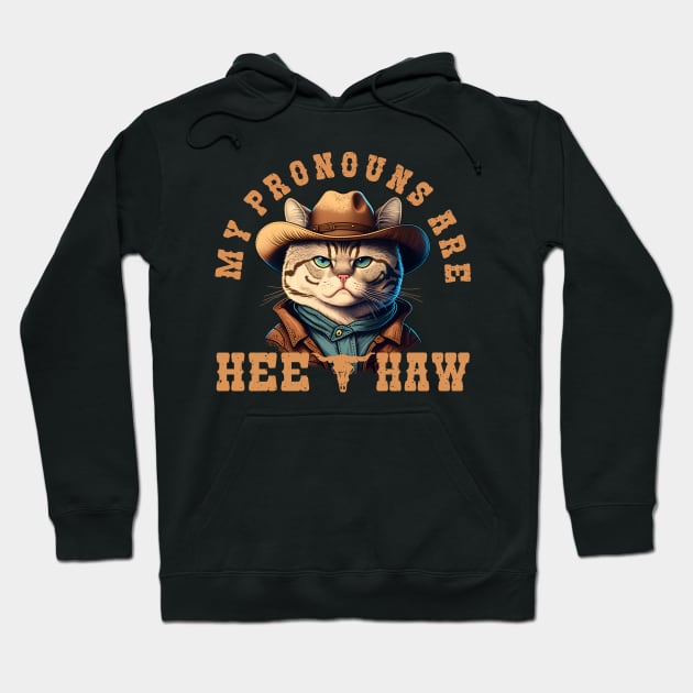 My Pronouns Are Hee Haw Hoodie by Daytone